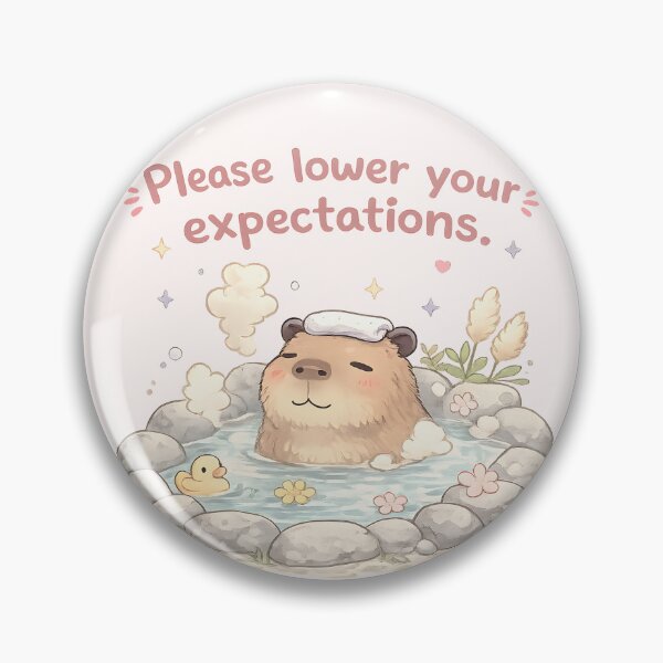 Item preview, Please Lower Expectations Cute Capybara Calm Relaxing Humor Art designed and sold by ArtsyGlaze.