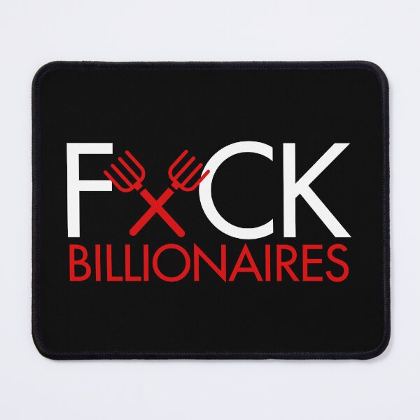Item preview, FCK Billionaires - Censored with Pitchforks (white) designed and sold by Thelittlelord.