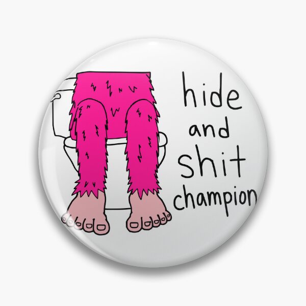 Item preview, Hide and Shit Champion designed and sold by Doodlywood.