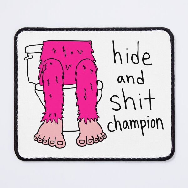 Item preview, Hide and Shit Champion designed and sold by Doodlywood.