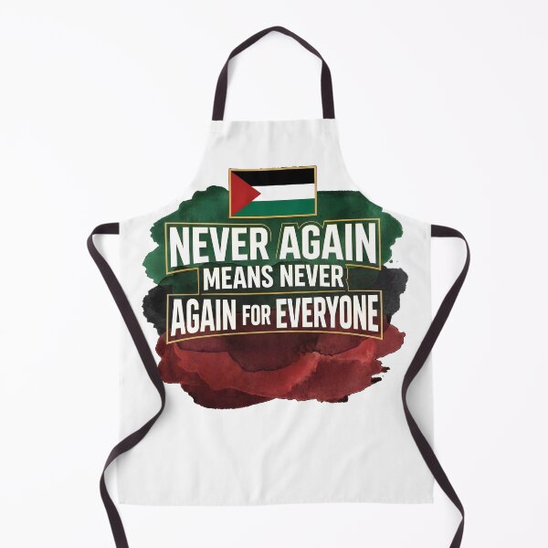 Item preview, Never Again Means Never Again for Everyone | Human Rights & Peace Palestine Solidarity Design designed and sold by ChaoticVibe22.
