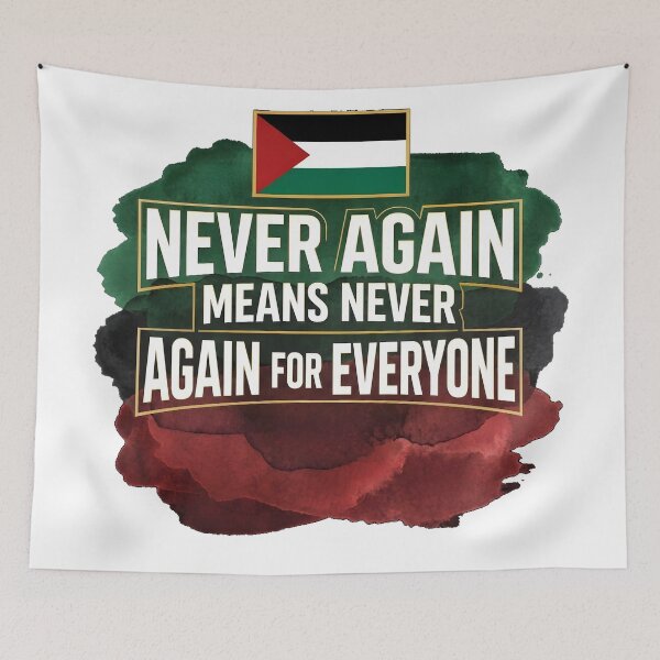 Item preview, Never Again Means Never Again for Everyone | Human Rights & Peace Palestine Solidarity Design designed and sold by ChaoticVibe22.