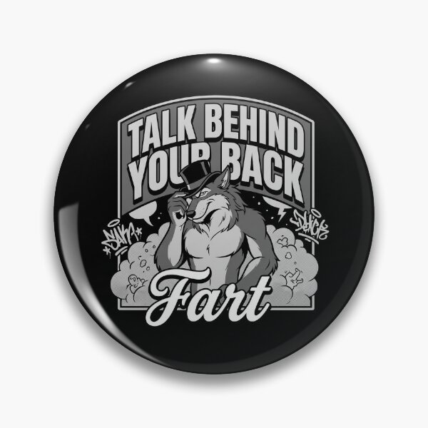 Item preview, Meme If They Talk Behind Your Back Fart Funny Oddly Specific designed and sold by Kitkin.