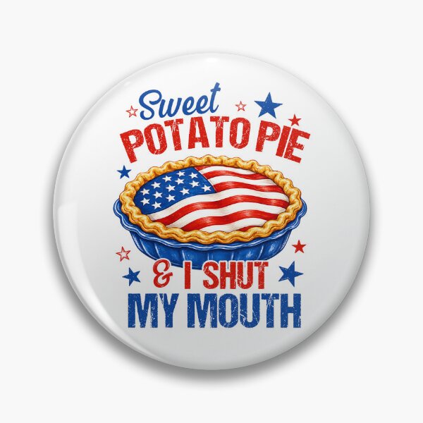 Item preview, Sweet Potato Pie And I Shut My Mouth designed and sold by ElizabethMorri2.
