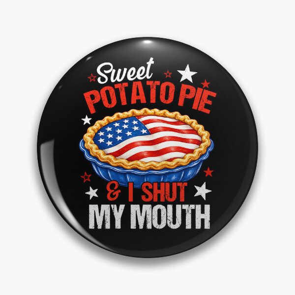 Item preview, Sweet Potato Pie And I Shut My Mouth designed and sold by ElizabethMorri2.