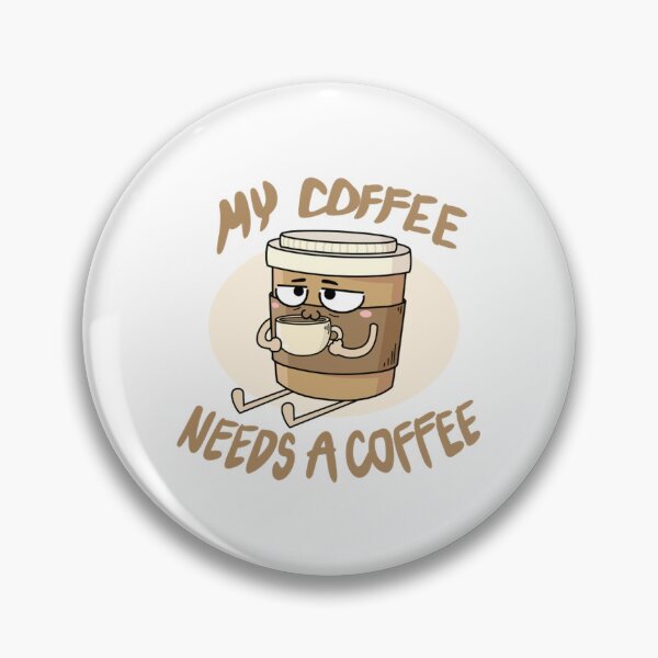 Item preview, My Coffee Needs A Coffee Funny Caffeine Art designed and sold by OMONIMISO.
