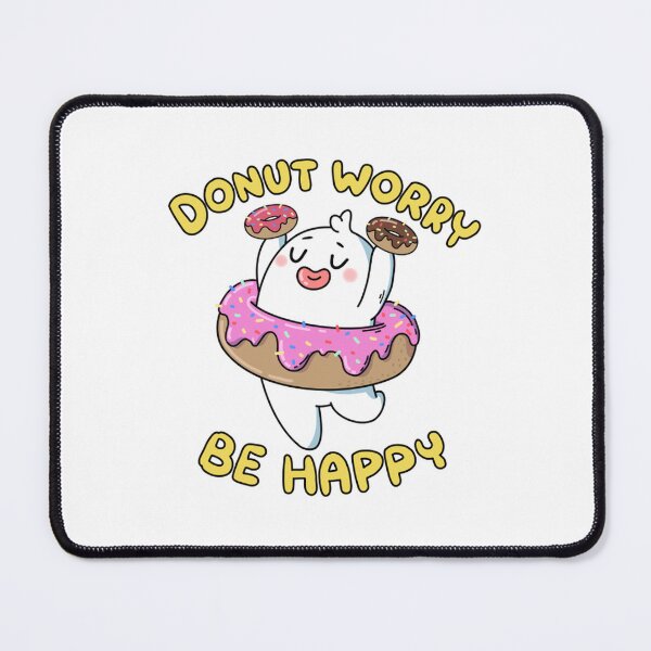 Item preview, Donut Worry Be Happy Cute Food Pun designed and sold by OMONIMISO.
