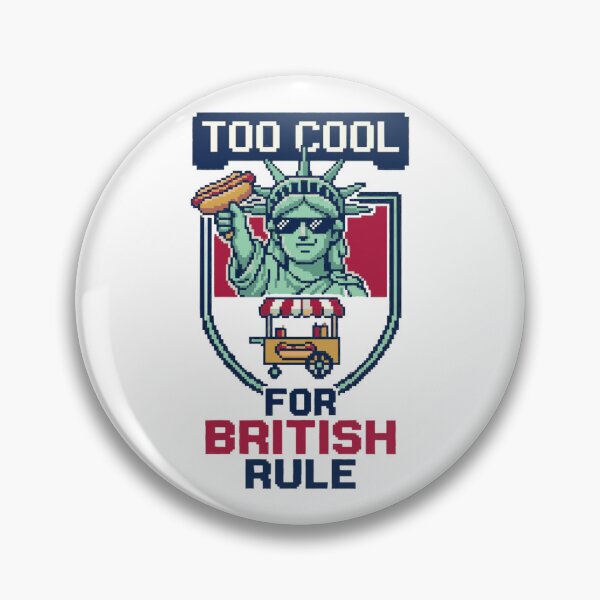 Item preview, Too Cool For British Rule  designed and sold by OlympicsMerch.