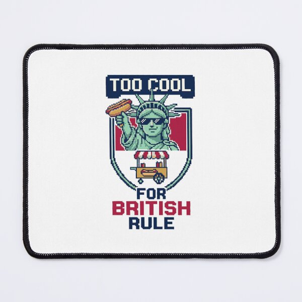 Item preview, Too Cool For British Rule  designed and sold by OlympicsMerch.