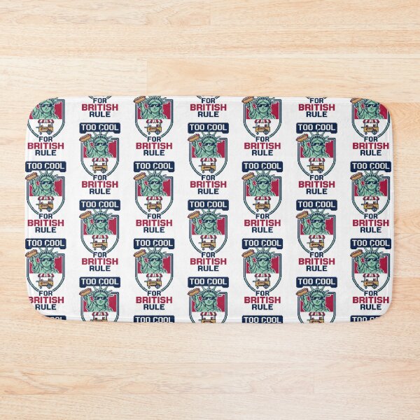 Item preview, Too Cool For British Rule  designed and sold by OlympicsMerch.