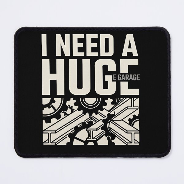 Item preview, I Need A Huge Garage Mechanic Gift Funny Car Enthusiast Tee designed and sold by Canvas Vibe Studio.