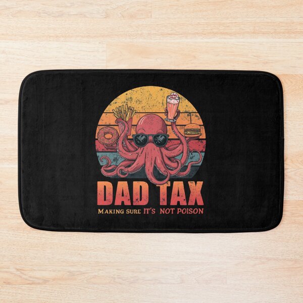 Item preview, Copy of Dad Tax Making Sure It's Not Poison Father Humor Parenting Food designed and sold by HumansStuck12.