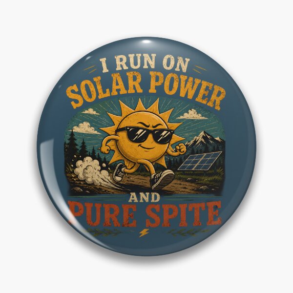 Item preview, I Run On Solar Power and Pure Spite designed and sold by Stylishly Eco.