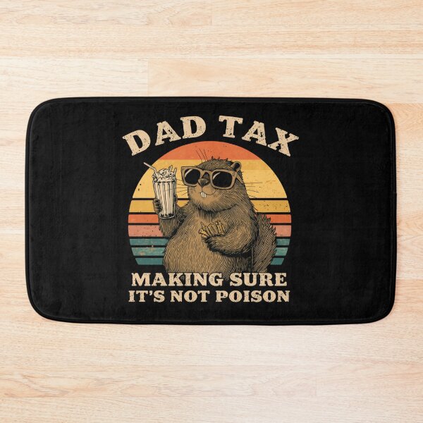 Item preview, Dad Tax Making Sure It's Not Poison Funny Dad Humor Father Gift designed and sold by HumansStuck12.