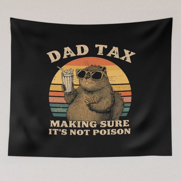 Item preview, Dad Tax Making Sure It's Not Poison Funny Dad Humor Father Gift designed and sold by HumansStuck12.