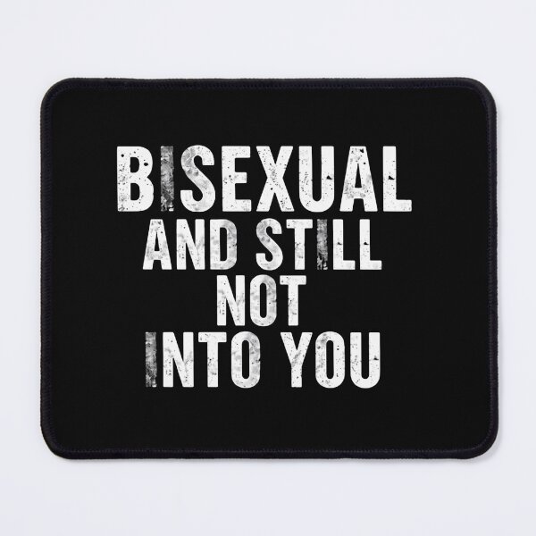 Item preview, Bisexual And Still Not Into You LGBTQ Pride Funny Statement designed and sold by HumansStuck12.