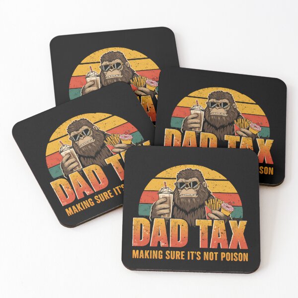 Item preview, Dad Tax Making Sure It's Not Poison Funny Father Bigfoot designed and sold by HumansStuck12.
