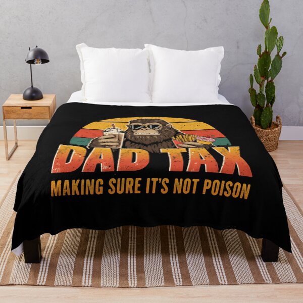 Item preview, Dad Tax Making Sure It's Not Poison Funny Father Bigfoot designed and sold by HumansStuck12.