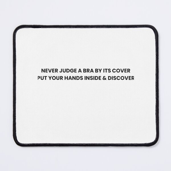 Item preview, Never Judge A Bra By It's Cover, Put Your Hands Inside & Discover designed and sold by Odar.