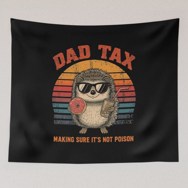 Item preview, Dad Tax Making Sure It's Not Poison Funny Father Hedgehog Parent designed and sold by HumansStuck12.