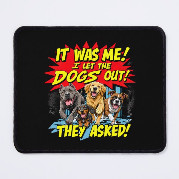 Item preview, It was Me I Let The Dogs Out They Asked designed and sold by LunaMagicStudio.