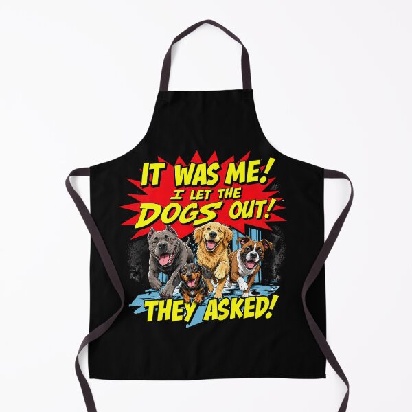 Item preview, It was Me I Let The Dogs Out They Asked designed and sold by LunaMagicStudio.