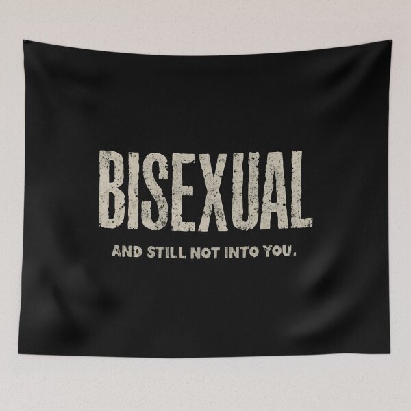 Item preview, Bisexual And Still Not Into You Bisexual Pride LGBTQ Humor designed and sold by HumansStuck12.