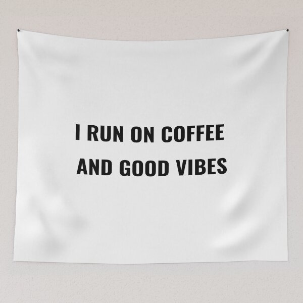 Item preview, I Run On Coffee And Good Vibes T-Shirt – Funny Positive Tee | Uncle Jichuan designed and sold by Uncle-Jichuan.