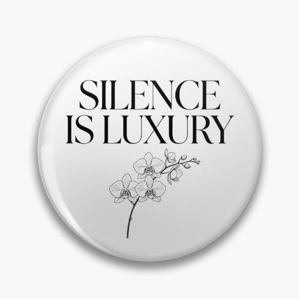 Item preview, Silence Is Luxury designed and sold by Arty Art.