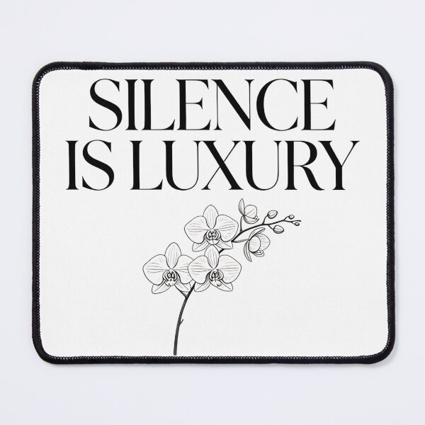 Item preview, Silence Is Luxury designed and sold by Arty Art.