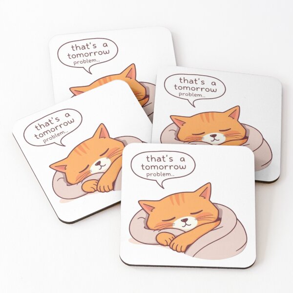 Item preview, Funny Cat Meme That's a Tomorrow Problem designed and sold by BeautifulVibe.