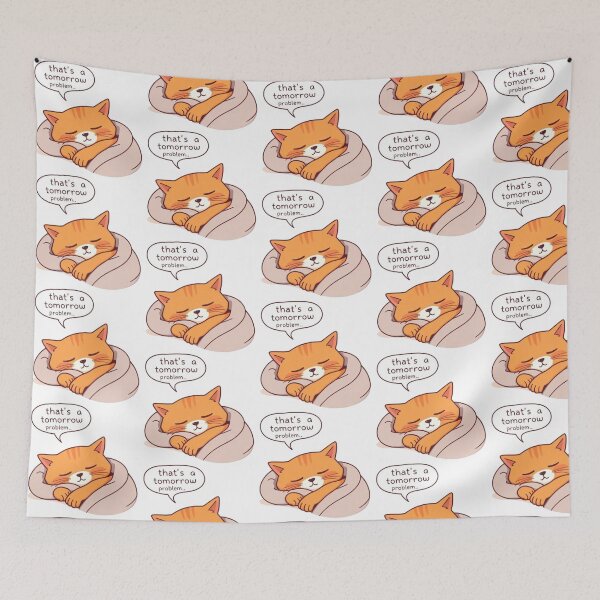Item preview, Funny Cat Meme That's a Tomorrow Problem designed and sold by BeautifulVibe.