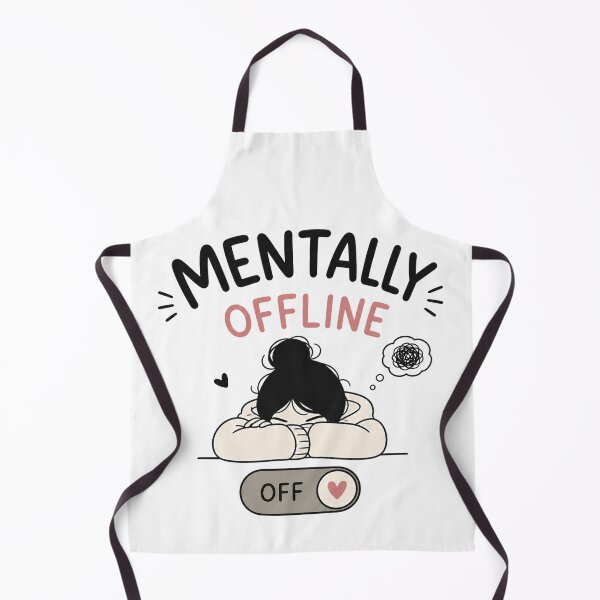 Item preview, Mentally Offline Funny Anxiety Relatable Quote designed and sold by slestore.