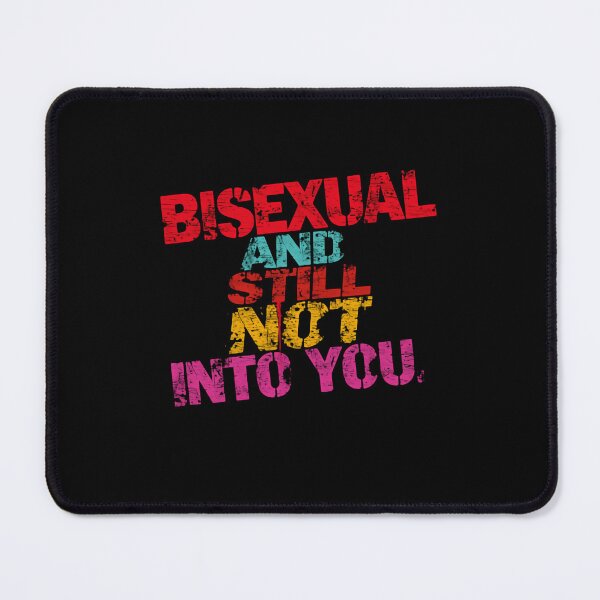 Item preview, Bisexual And Still Not Into You Funny LGBTQ Pride Identity Statement designed and sold by JonesFlora2025.