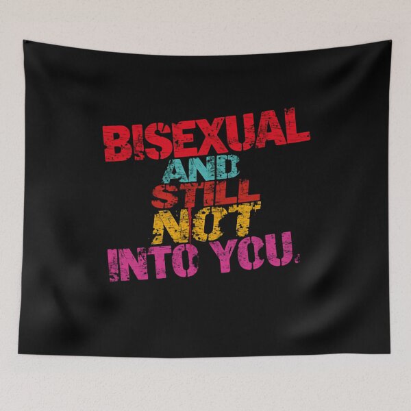 Item preview, Bisexual And Still Not Into You Funny LGBTQ Pride Identity Statement designed and sold by JonesFlora2025.