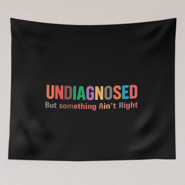 Item preview, Undiagnosed But Something Ain T Right Chronic Illness Health Humor Patient designed and sold by JonesFlora2025.
