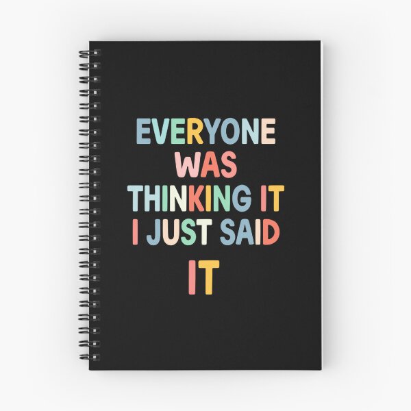 Item preview, Everyone Was Thinking It I Just Said It Outspoken Personality Quote designed and sold by JonesFlora2025.