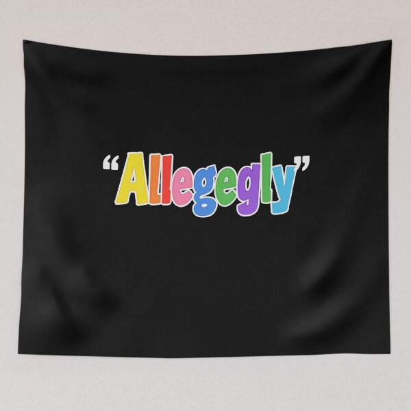 Item preview, Allegedly Funny Letterkenny Quote Meme Sarcasm Humor designed and sold by JonesFlora2025.