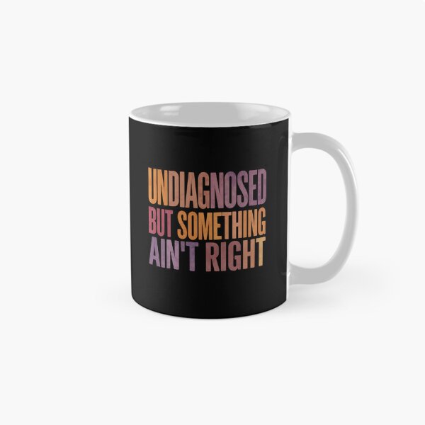 Item preview, Undiagnosed But Something Ain't Right Chronic Illness Invisible Disability Mental Health designed and sold by JonesFlora2025.