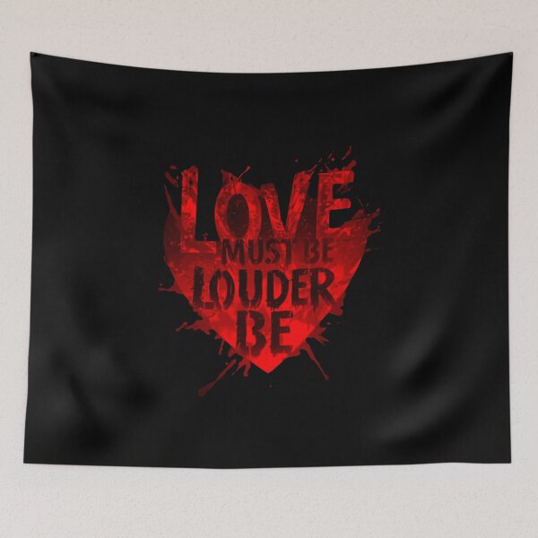 Item preview, Love Must Be Louder Be Romantic Passionate Message designed and sold by JonesFlora2025.
