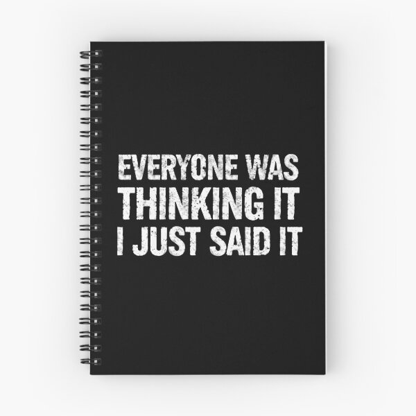 Item preview, Everyone Was Thinking It I Just Said It Sarcastic Humor Outspoken Quote designed and sold by JonesFlora2025.