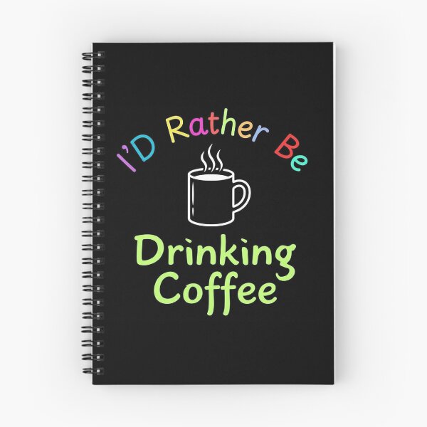 Item preview, I’d Rather Be Drinking Coffee designed and sold by CraftyrCreator.