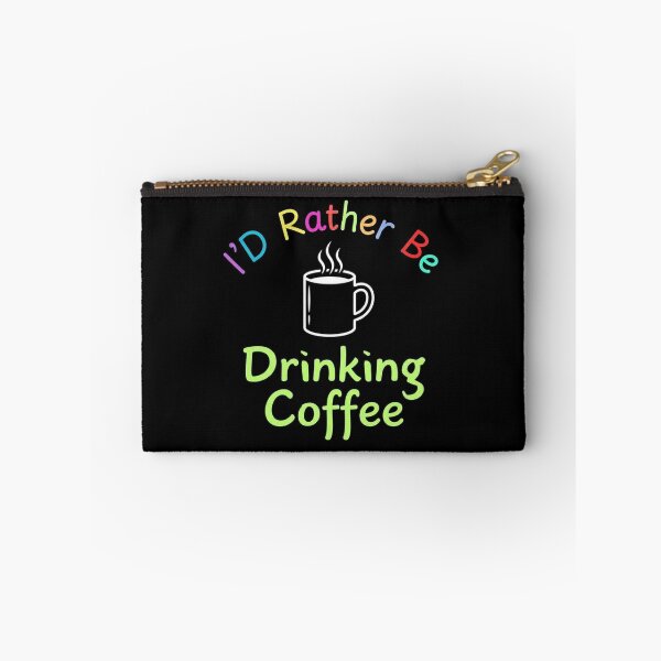 Item preview, I’d Rather Be Drinking Coffee designed and sold by CraftyrCreator.