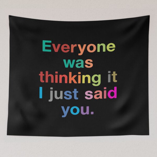 Item preview, Everyone Was Thinking It I Just Said You Outspoken Blunt Humor designed and sold by JonesFlora2025.
