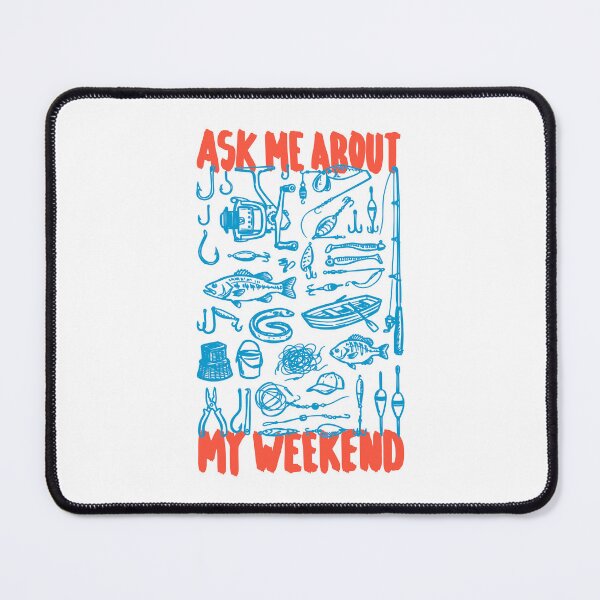 Item preview, Funny Fishing Dad Ask Me About My Weekend Fish Sketch designed and sold by GrandeDuc.
