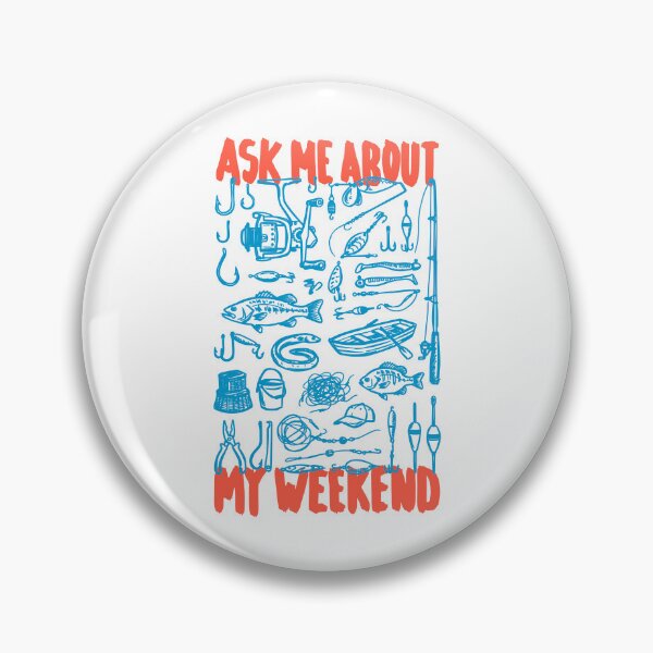 Item preview, Funny Fishing Dad Ask Me About My Weekend Fish Sketch designed and sold by GrandeDuc.
