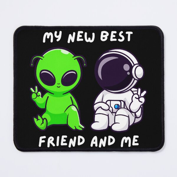 Item preview, My New Best Friend And Me Alien Astronaut Space Friendship designed and sold by LysiTHWIP.