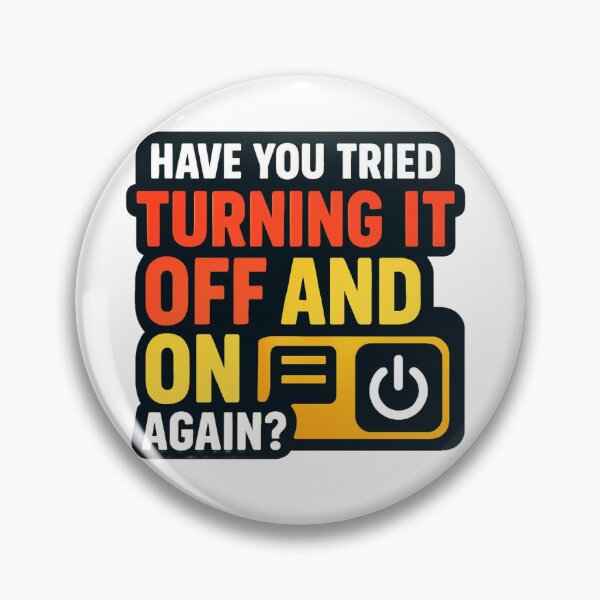 Item preview, Have you tried turning it off and on again? designed and sold by PacketLossCo.