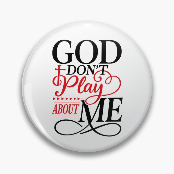Item preview, God Don't Play About Me designed and sold by Necesario88.