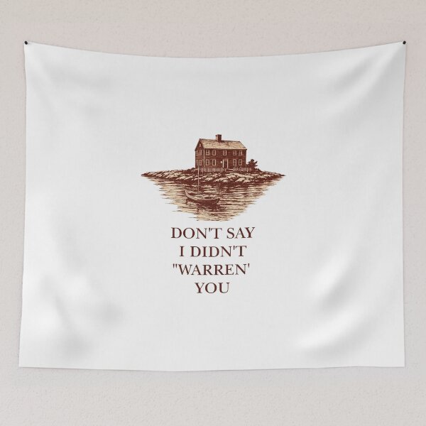 Item preview, Widow's Bay Don’t say I didn’t warren you designed and sold by aridawstrusbbyg.